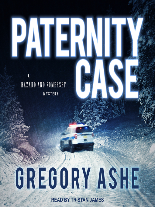 Title details for Paternity Case by Gregory Ashe - Available